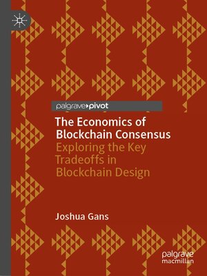 cover image of The Economics of Blockchain Consensus